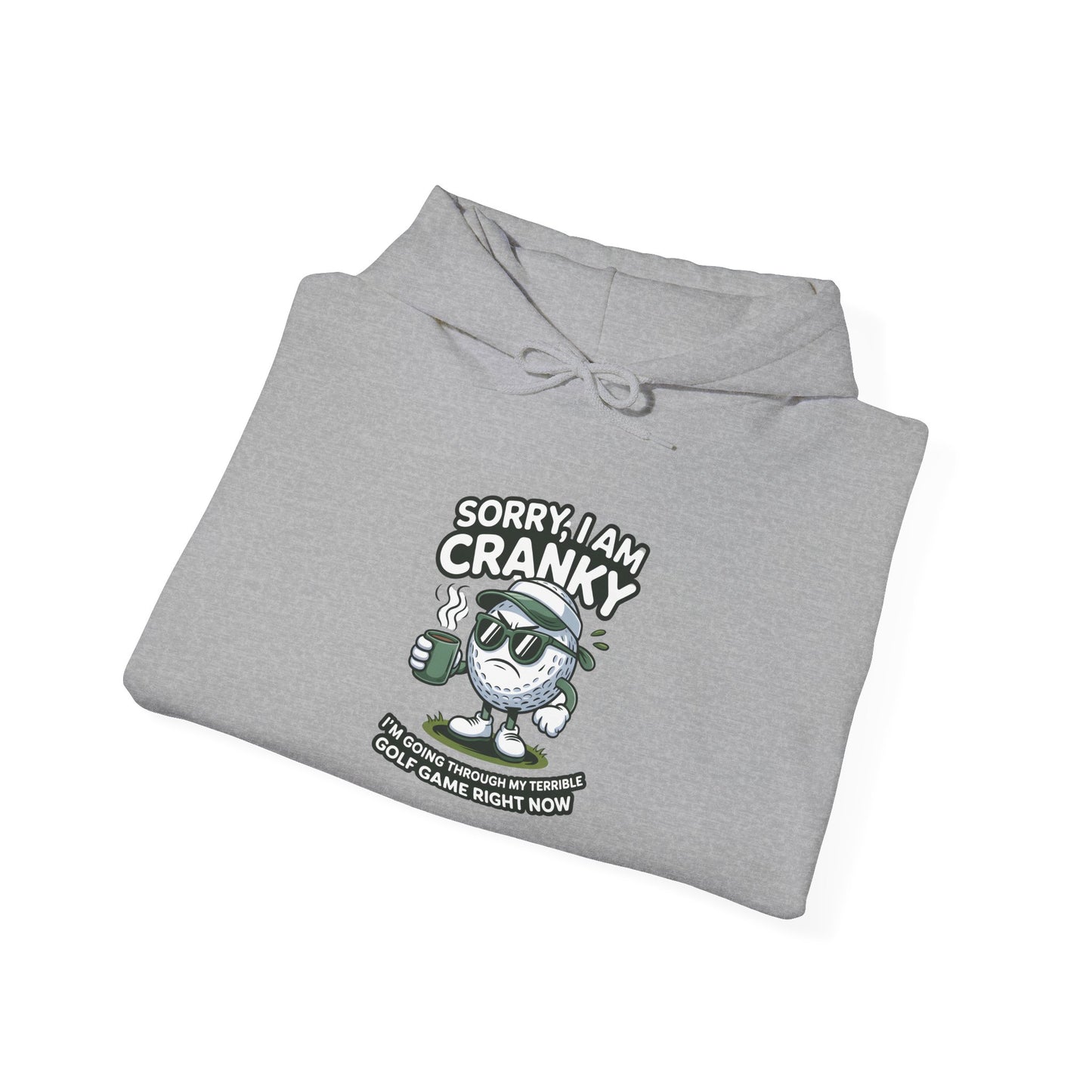 Sorry I Am Cranky Golf character Hoodie | Funny Golf Sweatshirt