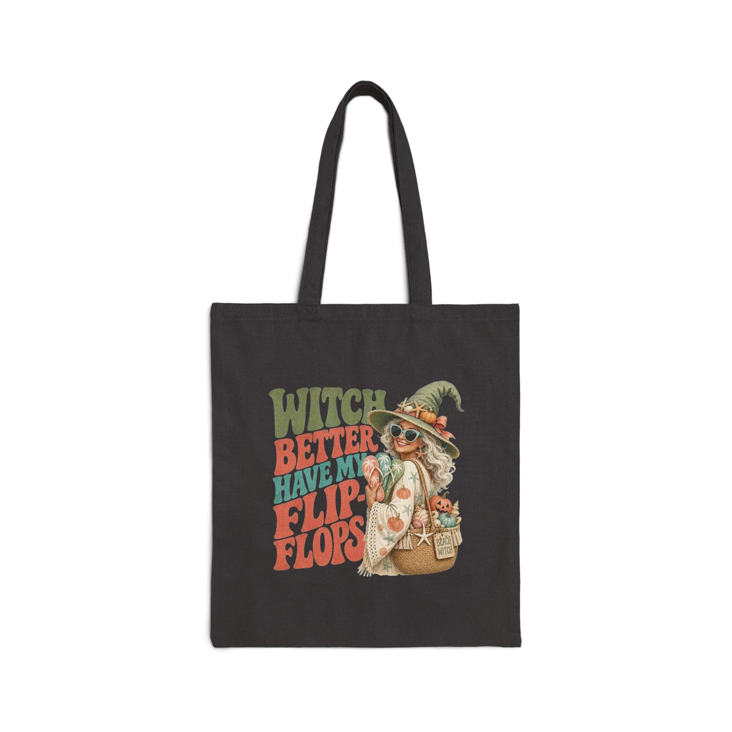 Witch Better Have My Flip Flops Tote Bag | Halloween Witch Illustration