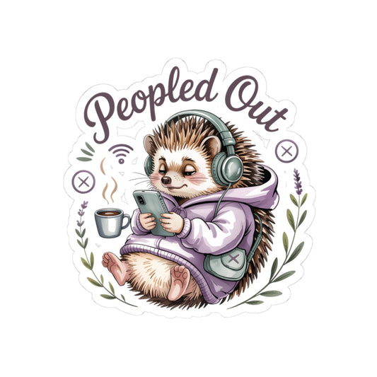 Peopled Out Hedgehog Sticker | Kiss-Cut Sticker, Cute Lazy Animal