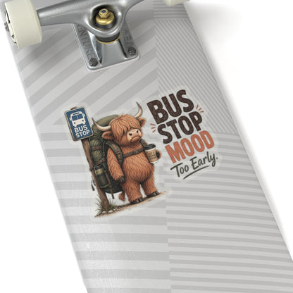 Bus Stop Mood Too Early Sticker | Highland Cow Sticker, Travel Coffee Decal