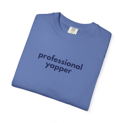 Professional Yapper T-shirt | Funny Talker Saying