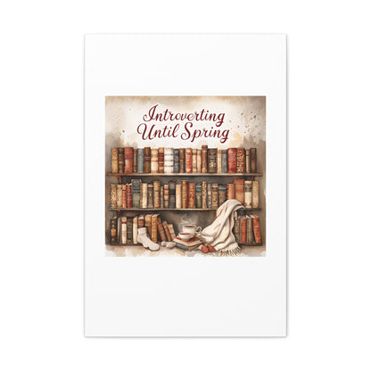 Cozy Wall Art, Introverting Until Spring Quote, Home Decor, Book Lover Gift, Spring Decor, Library Aesthetic