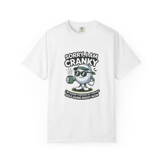 Sorry I Am Cranky Golf Ball Shirt | Funny Golf T-Shirt