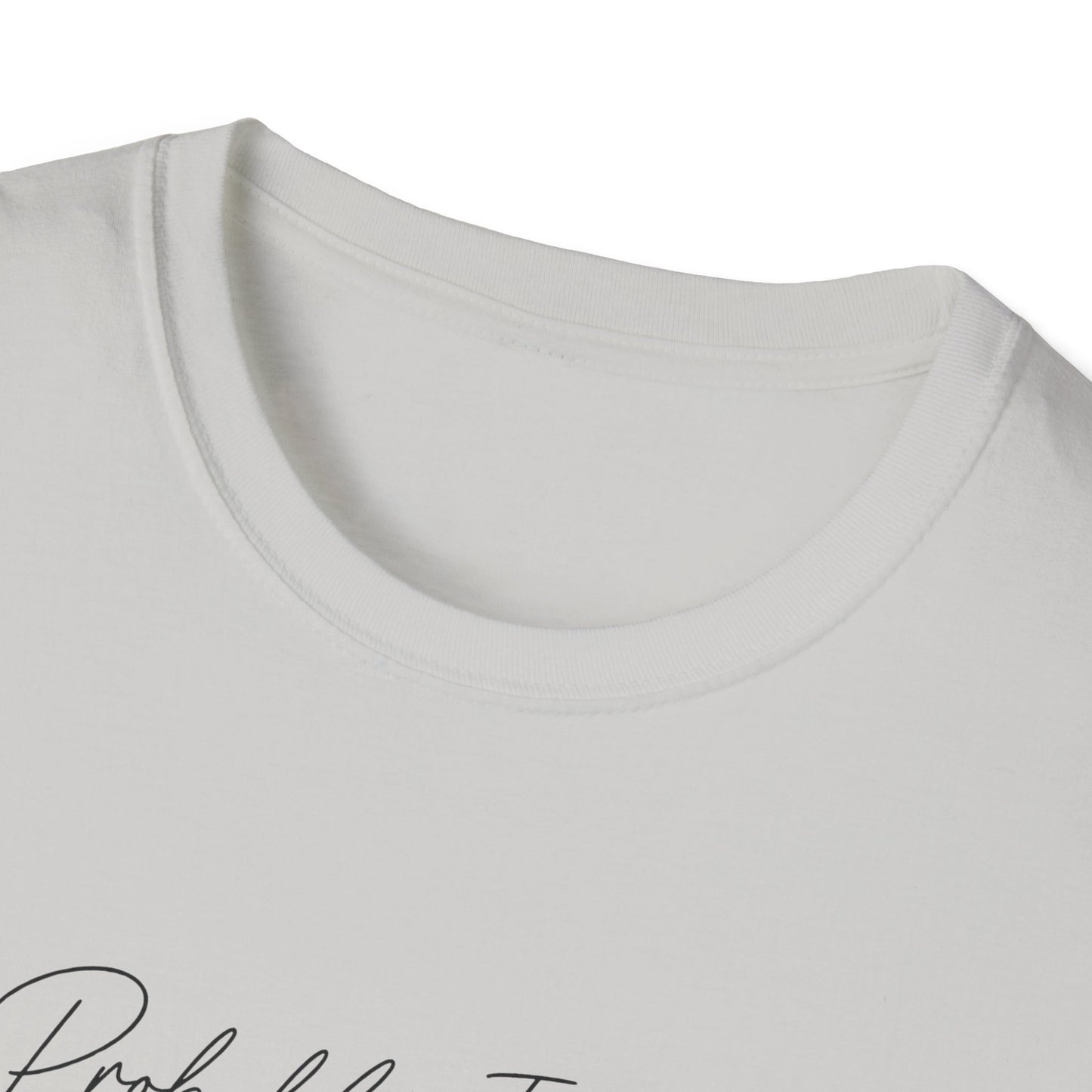 Probably In The Garden Again T-Shirt | Gardening Quote Tee
