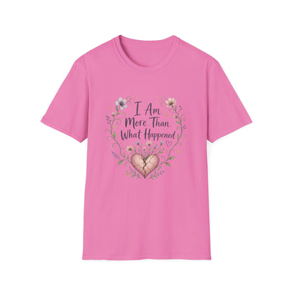 I Am More Than What Happened T-Shirt | Abuse Survivor Inspiration