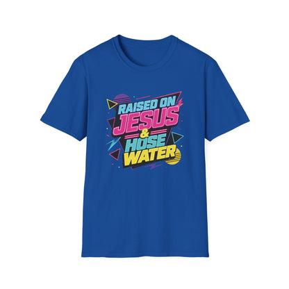 Raised on Jesus & Hose Water T-Shirt | Retro Neon Christian Faith Graphic