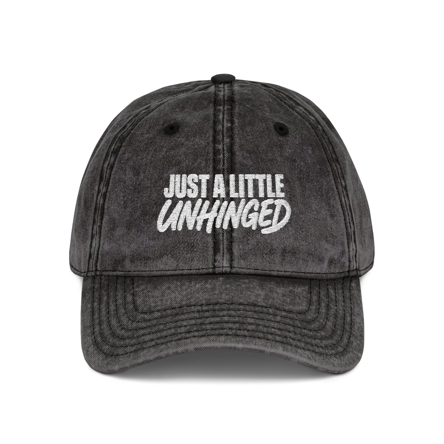 Just A Little Unhinged Cap | Embroidered Vintage Dad Hat