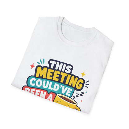 This Meeting Could've Been A Nap T-Shirt | Funny Coffee Cartoon Tee