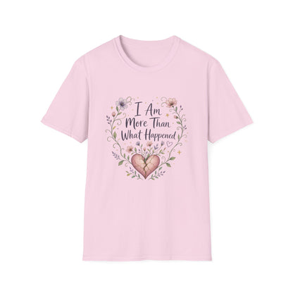 I Am More Than What Happened T-Shirt | Abuse Survivor Inspiration