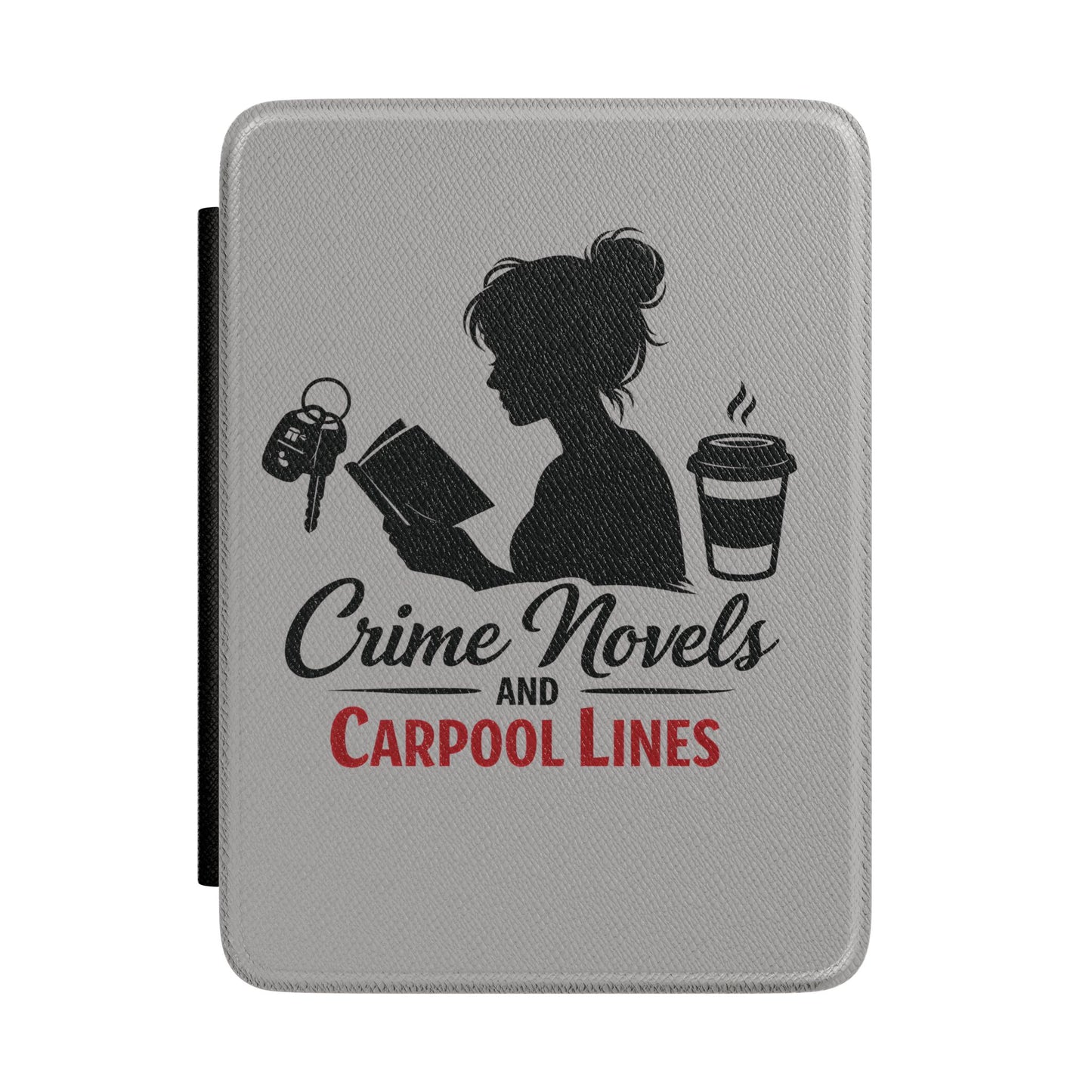 Crime Novels and Carpool Lines Kindle Case | Mom Reader Silhouette, Coffee & Keys