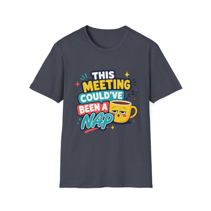 This Meeting Could've Been A Nap T-Shirt | Funny Coffee Cartoon Tee