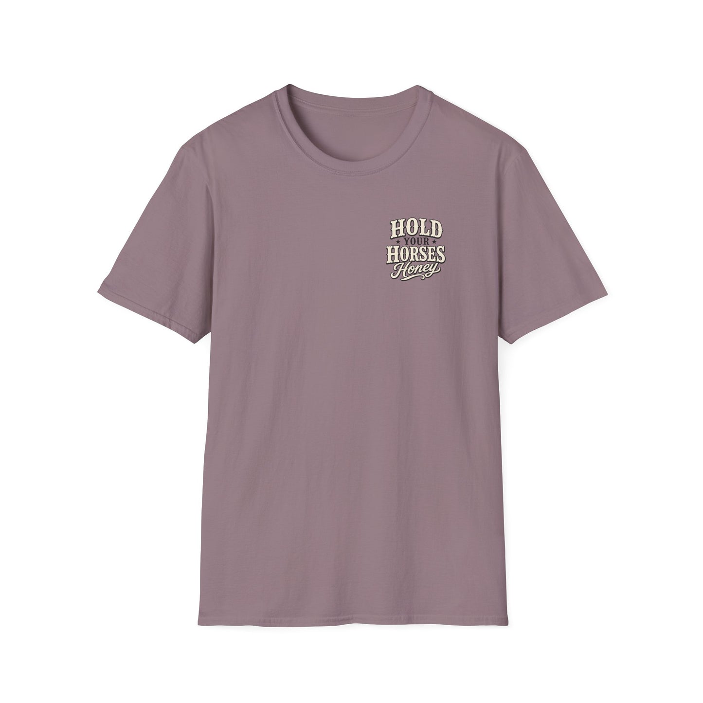 Hold Your Horses Honey T-Shirt | Retro Western Script, Chest & Back Graphic