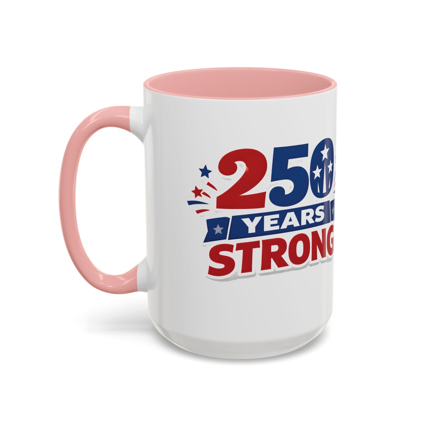 250 Years Strong America Anniversary Mug | Accent Coffee Mug