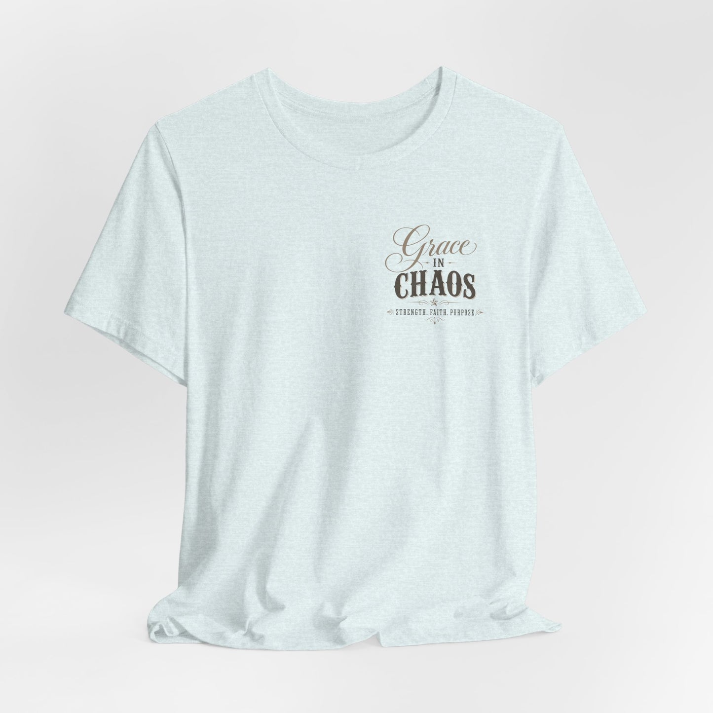 Grace in Chaos Tee | Inspirational scripture typography shirt
