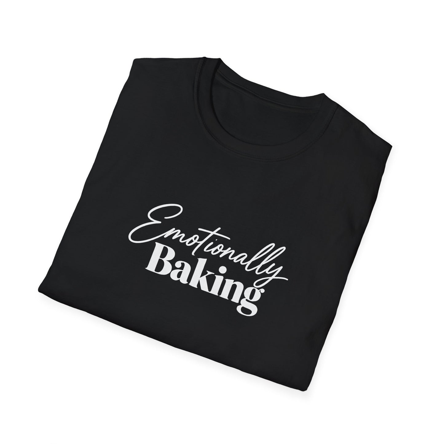 Emotionally Baking T-Shirt | Baking Quote Tee, Pastry Lover Shirt