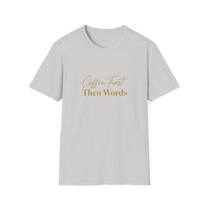 Coffee First Then Words T-Shirt | Script Typography Coffee Quote