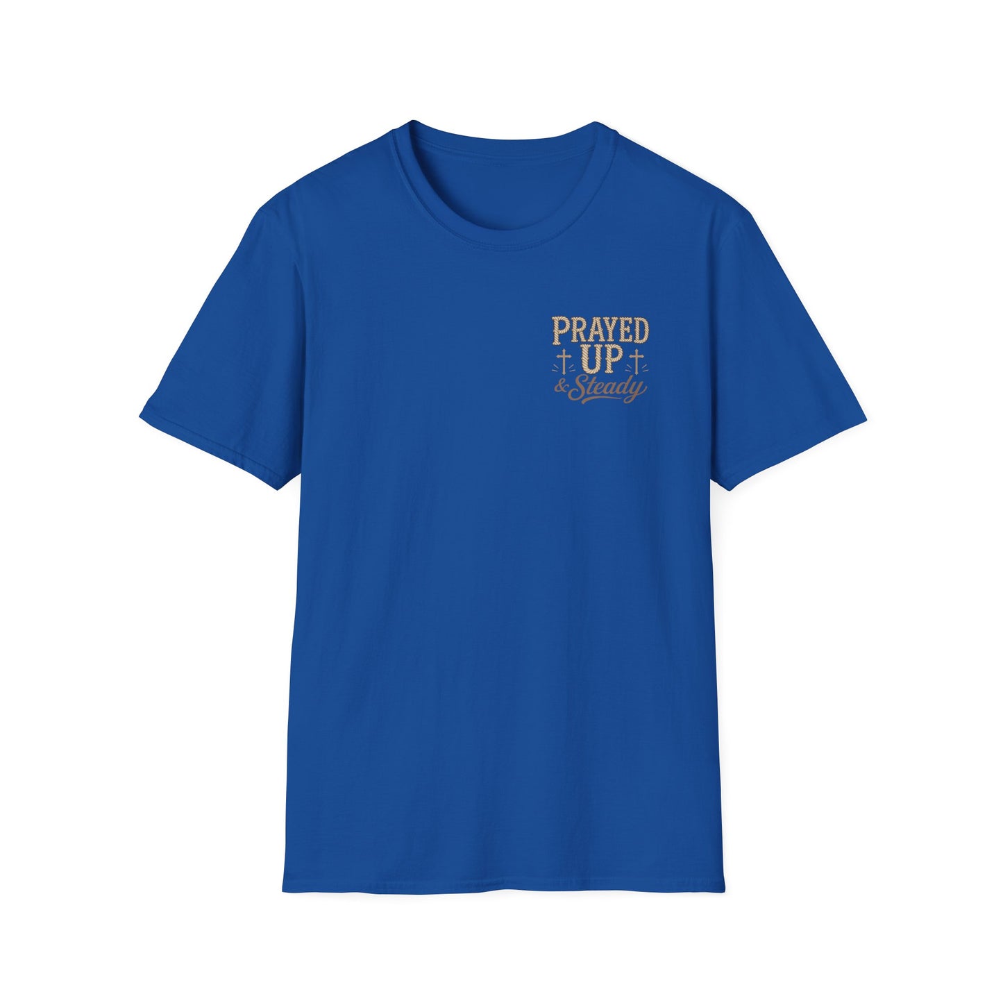 Prayed Up & Steady T-Shirt | Faith Scripture Cross Christian Tee