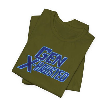 Gen X-Hausted Unisex Tee - Retro Humor Tee, Gift for Gen X, Casual Wear, Trendy Graphic Shirt, Unique Meme Apparel
