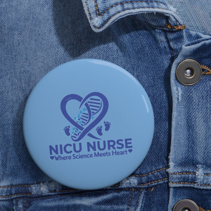 NICU Nurse Pin Button, Nurse Badge, Nursing Gift - Custom Pin Buttons, Personalized Pins, Button Pins, Nurse Appreciation Gift, Medical
