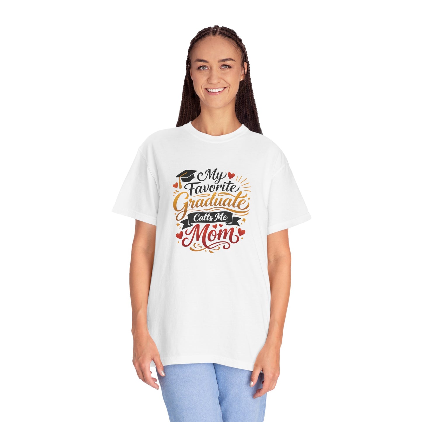 My Favorite Graduate Calls Me Mom T-Shirt | Graduation Mom Tee
