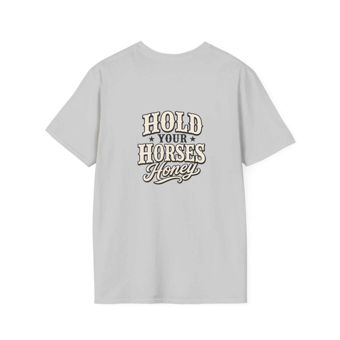 Hold Your Horses Honey T-Shirt | Retro Western Script, Chest & Back Graphic