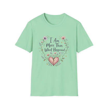 I Am More Than What Happened T-Shirt | Abuse Survivor Inspiration