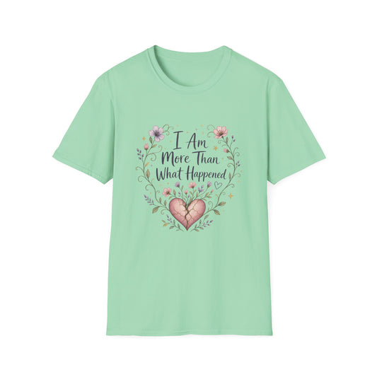 I Am More Than What Happened T-Shirt | Abuse Survivor Inspiration