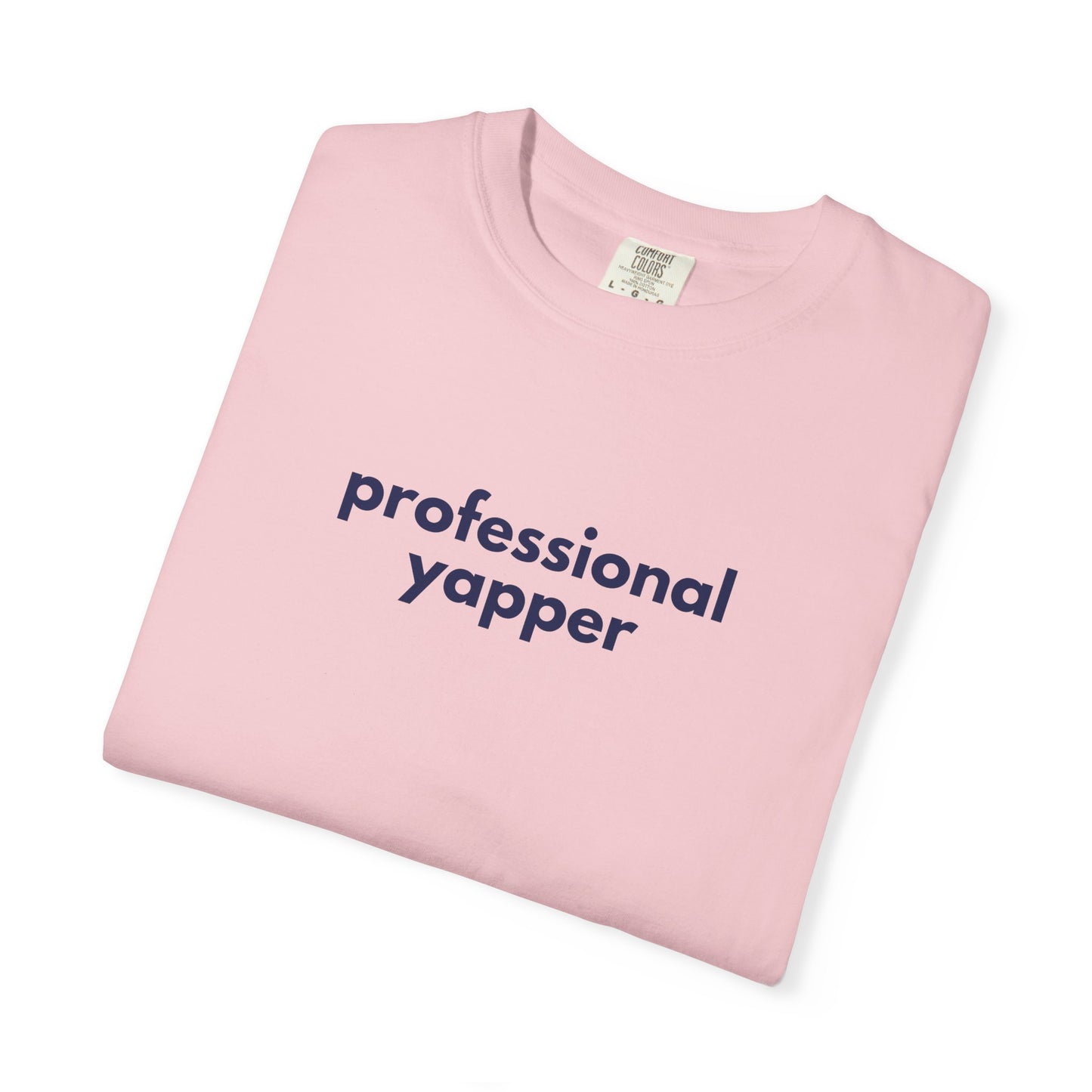 Professional Yapper T-shirt | Funny Talker Saying