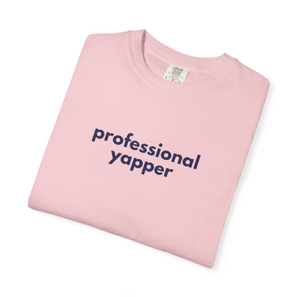 Professional Yapper T-shirt | Funny Talker Saying