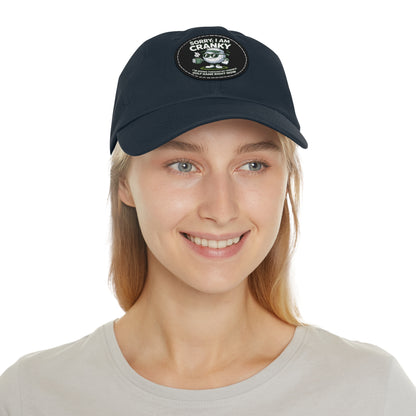 Sorry I Am Cranky golf cartoon Dad Hat | Leather Patch