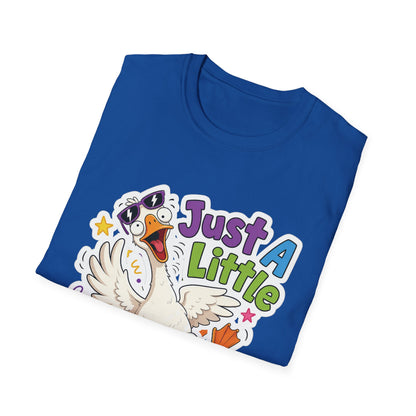 Just A Little Unhinged Goose T-Shirt | Funny Cartoon Goose Tee