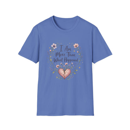I Am More Than What Happened T-Shirt | Abuse Survivor Inspiration