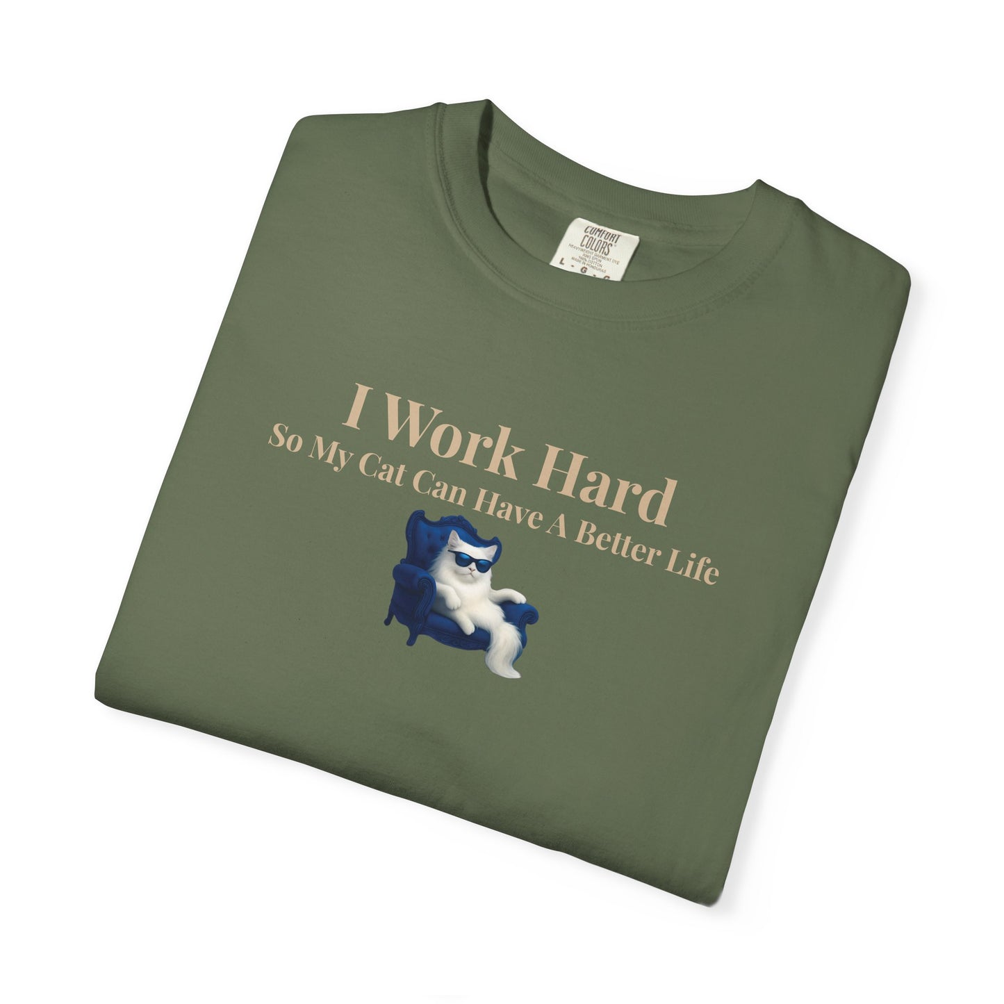 Funny Cat Lover T-Shirt, I Work Hard So My Cat Can Have A Better Life, Gift for Cat Owners, Pet Lover Shirt, Humorous Tee