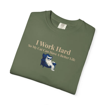 Funny Cat Lover T-Shirt, I Work Hard So My Cat Can Have A Better Life, Gift for Cat Owners, Pet Lover Shirt, Humorous Tee