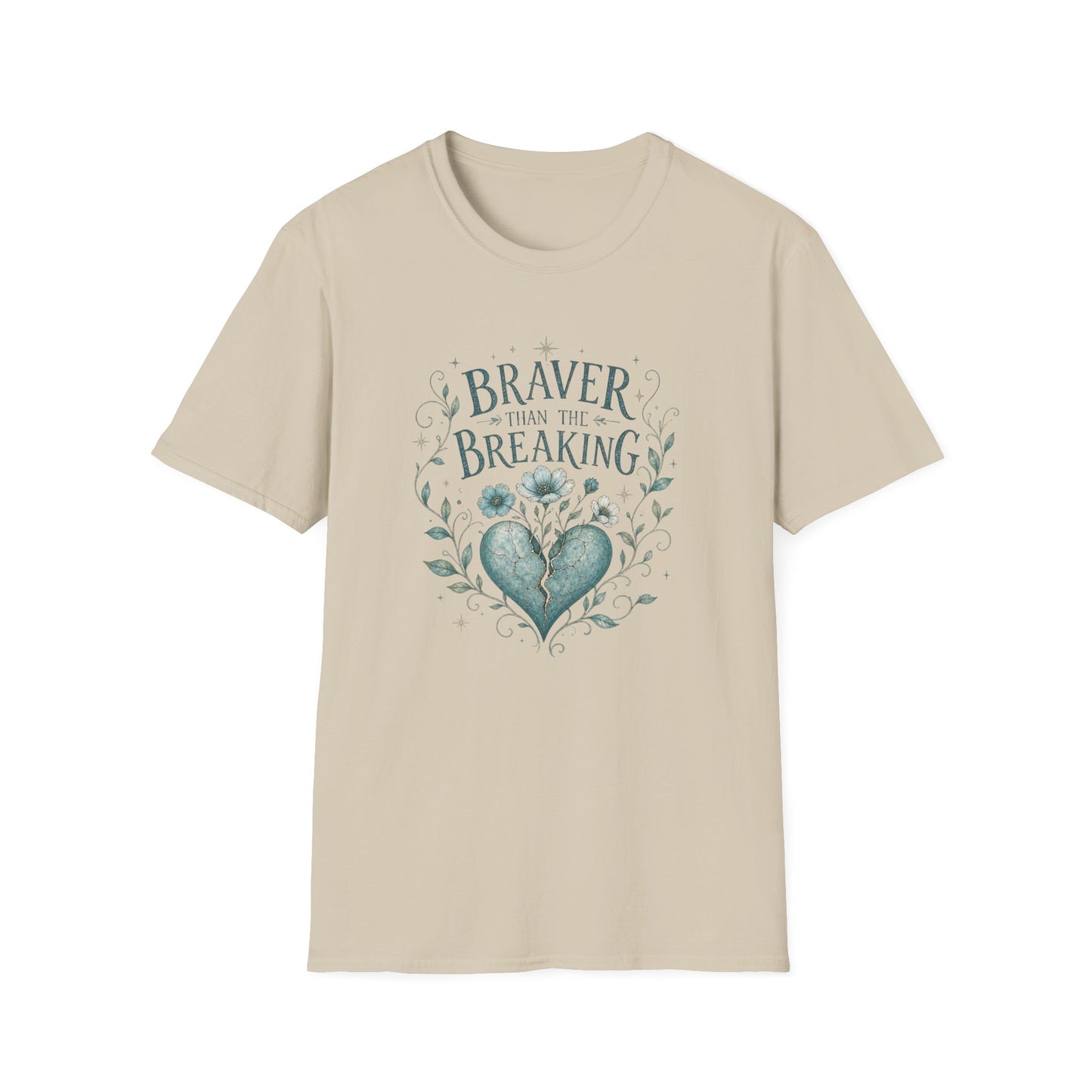 Braver Than The Breaking T-Shirt | Heart Floral Courage Typography