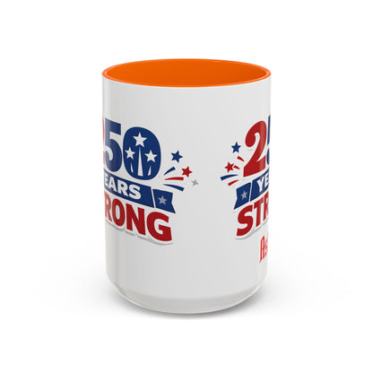 250 Years Strong America Anniversary Mug | Accent Coffee Mug