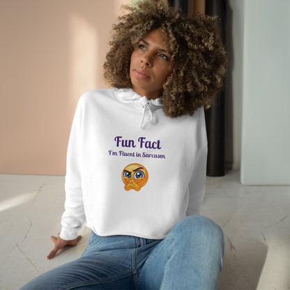 Sarcasm Crop Hoodie - Fun Fact I'm Fluent in Sarcasm, Funny Gift for Friends, Trendy Apparel, Casual Wear, Unique Hoodie