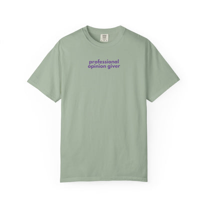 Professional Opinion Giver T-Shirt, Casual Tee, Unisex Top, Gift for Friends, Fun Tee, Everyday Wear, Humorous Apparel