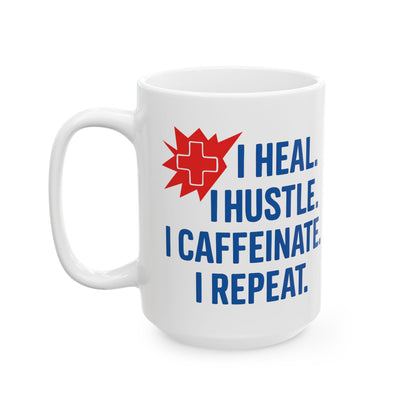 Motivational Healthcare Worker Ceramic Mug, Nurse Doctor Gift, Heal Hustle Caffeinate Repeat, 11oz 15oz Coffee Cup, Inspirational Quote