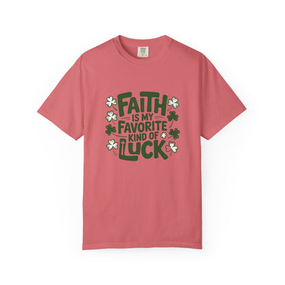 Faith Is My Favorite Kind of Luck T-shirt | St. Patrick's Day Shamrock Design