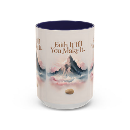 Faith It Till You Make It Coffee Mug, Motivational Drinkware, Inspirational Gift, Morning Coffee Cup, Self-Help Mug