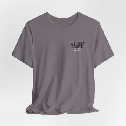 We Don't Care Darlin graphic tee | Funny slogan shirt, vintage text