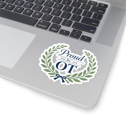 Proud to Be an OT Sticker | Occupational Therapist Laurel Wreath
