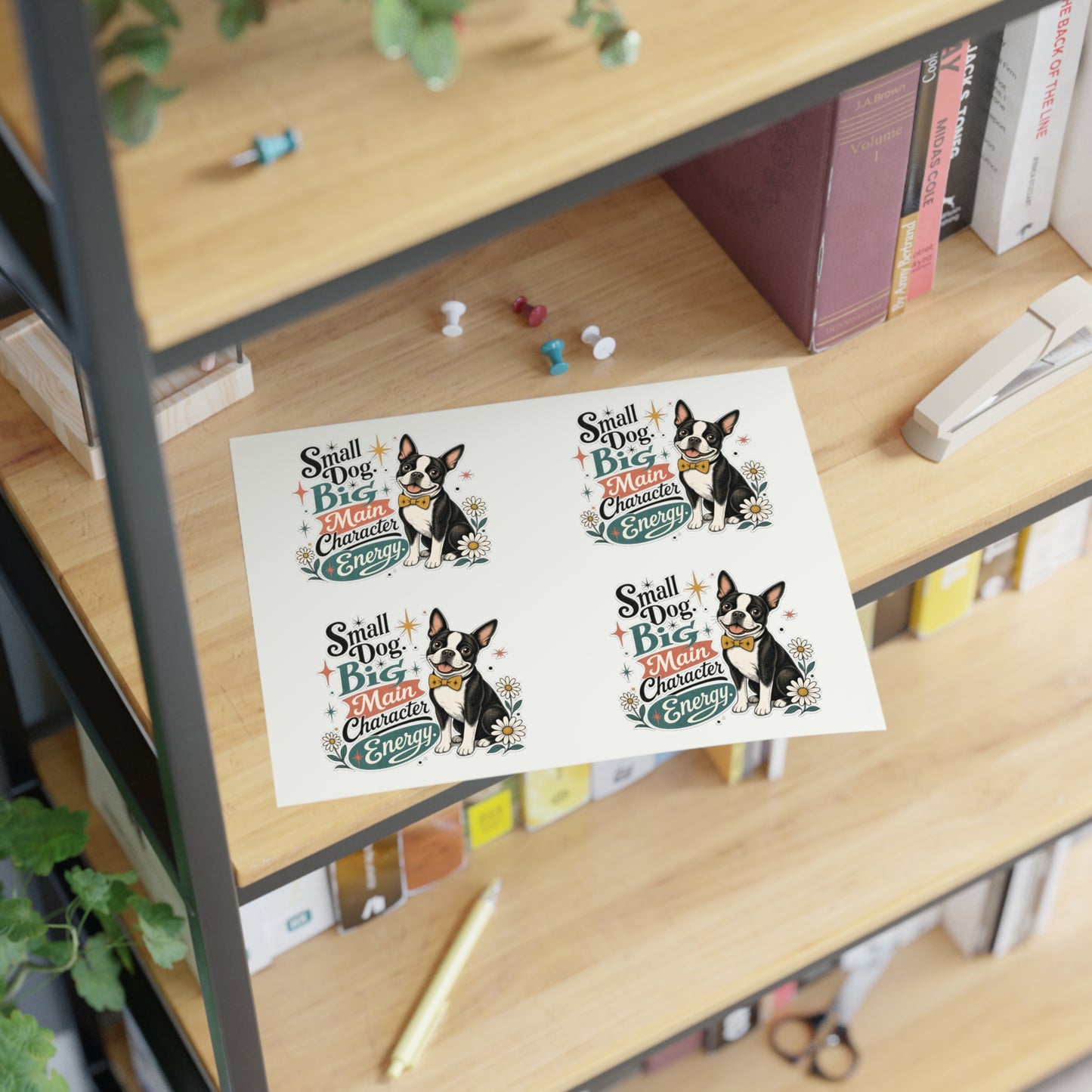 Small Dog Big Main Character Energy Sticker Sheet | Boston Terrier Sticker Set