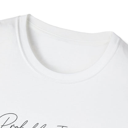 Probably In The Garden Again T-Shirt | Gardening Quote Tee