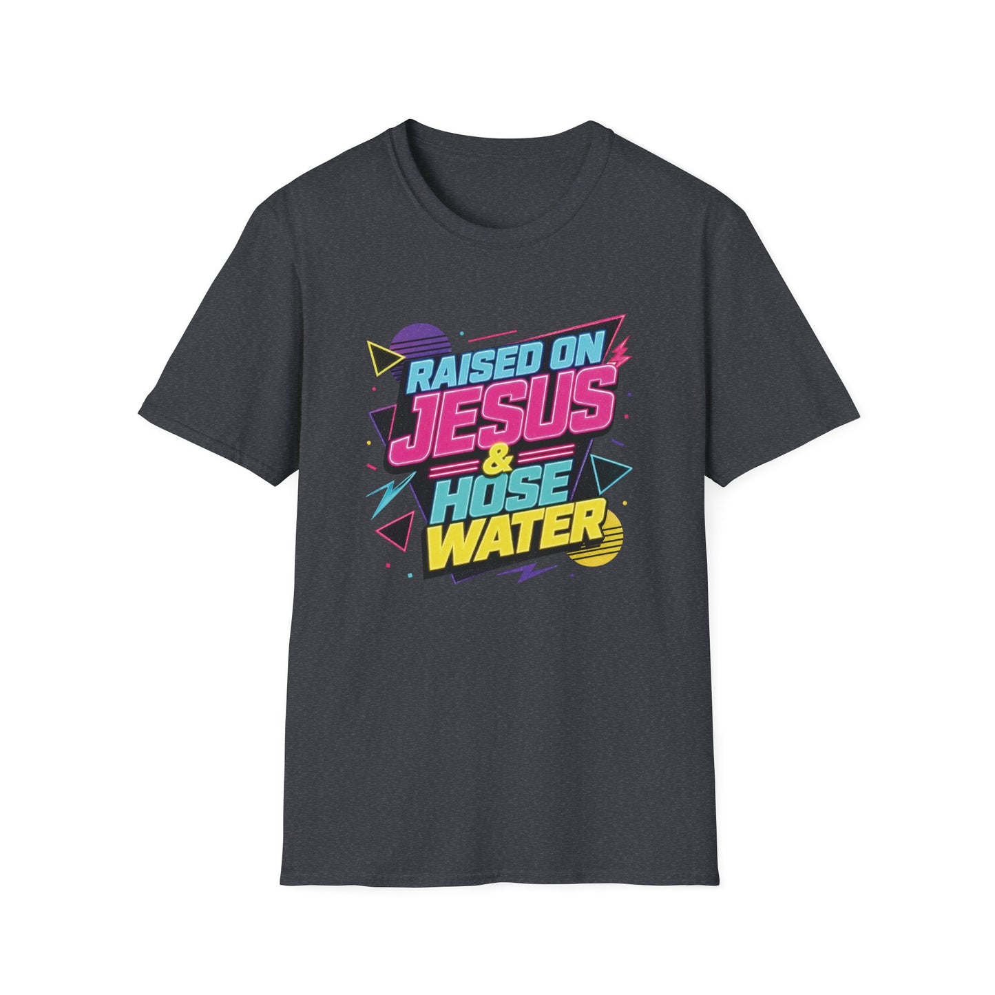Raised on Jesus & Hose Water T-Shirt | Retro Neon Christian Faith Graphic