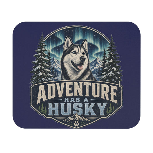 Adventure Has a Husky Mouse Pad | Husky Dog Gaming Desk Mat
