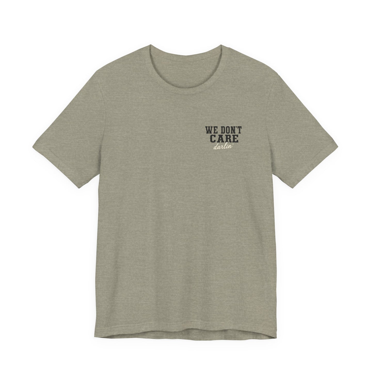 We Don't Care Darlin graphic tee | Funny slogan shirt, vintage text