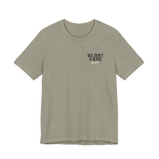 We Don't Care Darlin graphic tee | Funny slogan shirt, vintage text