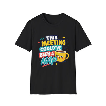 This Meeting Could've Been A Nap T-Shirt | Funny Coffee Cartoon Tee